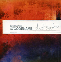 Bark Psychosis Codename: Dustsucker Формат: Audio CD (Jewel Case) Дистрибьютор: Концерн "Группа Союз" Лицензионные товары Характеристики аудионосителей 2006 г Альбом инфо 8691c.
