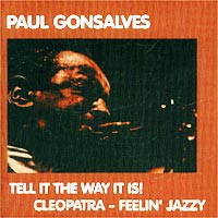 Paul Gonsalves Tell It The Way It Is! / Cleopatra - Feelin` Jazzy (1963) Формат: Audio CD (Jewel Case) Дистрибьюторы: Silen, РАО Лицензионные товары Характеристики аудионосителей 2001 г Сборник инфо 13128f.