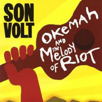 Son Volt Okemah And The Melody Of Riot Формат: Audio CD Лицензионные товары Характеристики аудионосителей 2005 г Альбом: Импортное издание инфо 1175i.